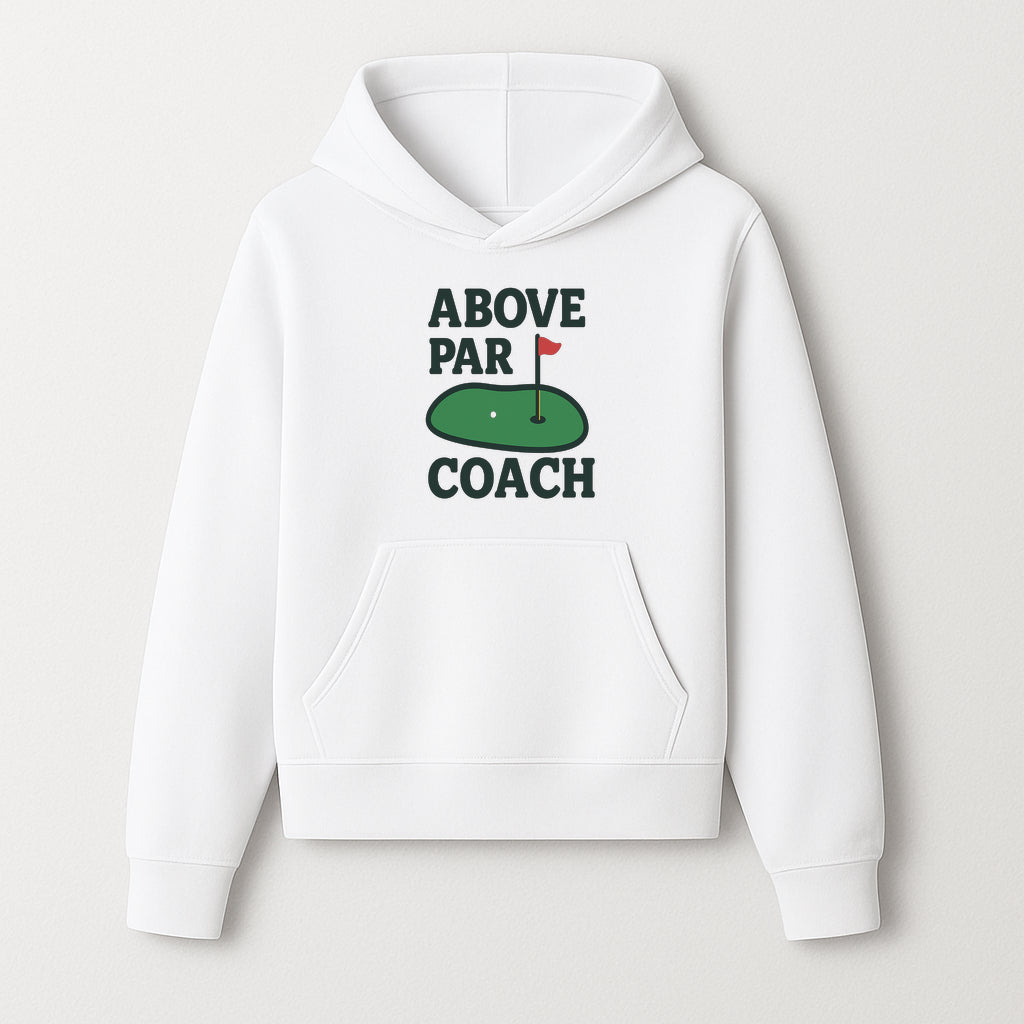 Above Par Golf Coach Logo - Unique Design for Golf Enthusiasts & Coaches - Perfect Gift for Golfers - Hoodie 1758186552016.jpg