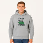 Above Par Golf Coach Logo - Unique Design for Golf Enthusiasts & Coaches - Perfect Gift for Golfers - Hoodie 1758186553161.jpg