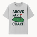 Above Par Golf Coach Logo - Unique Design for Golf Enthusiasts & Coaches - Perfect Gift for Golfers - T-shirt 1758186553430.jpg
