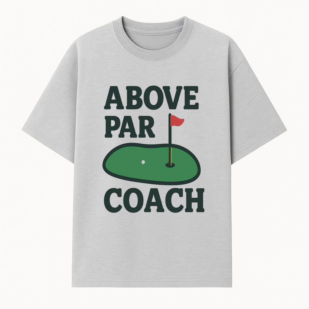 Above Par Golf Coach Logo - Unique Design for Golf Enthusiasts & Coaches - Perfect Gift for Golfers - T-shirt 1758186553430.jpg