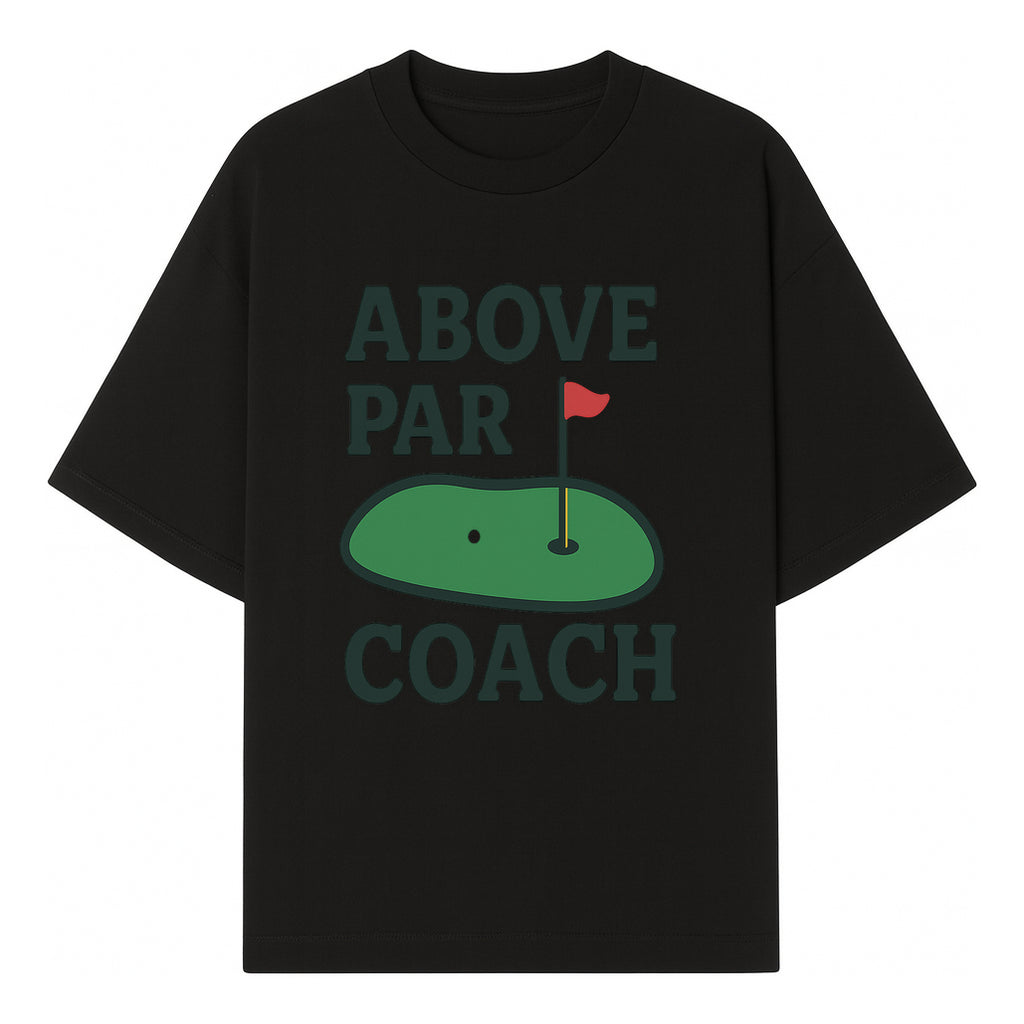 Above Par Golf Coach Logo - Unique Design for Golf Enthusiasts & Coaches - Perfect Gift for Golfers - T-shirt 1758186553576.jpg