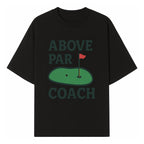 Above Par Golf Coach Logo - Unique Design for Golf Enthusiasts & Coaches - Perfect Gift for Golfers - T-shirt 1758186553576.jpg