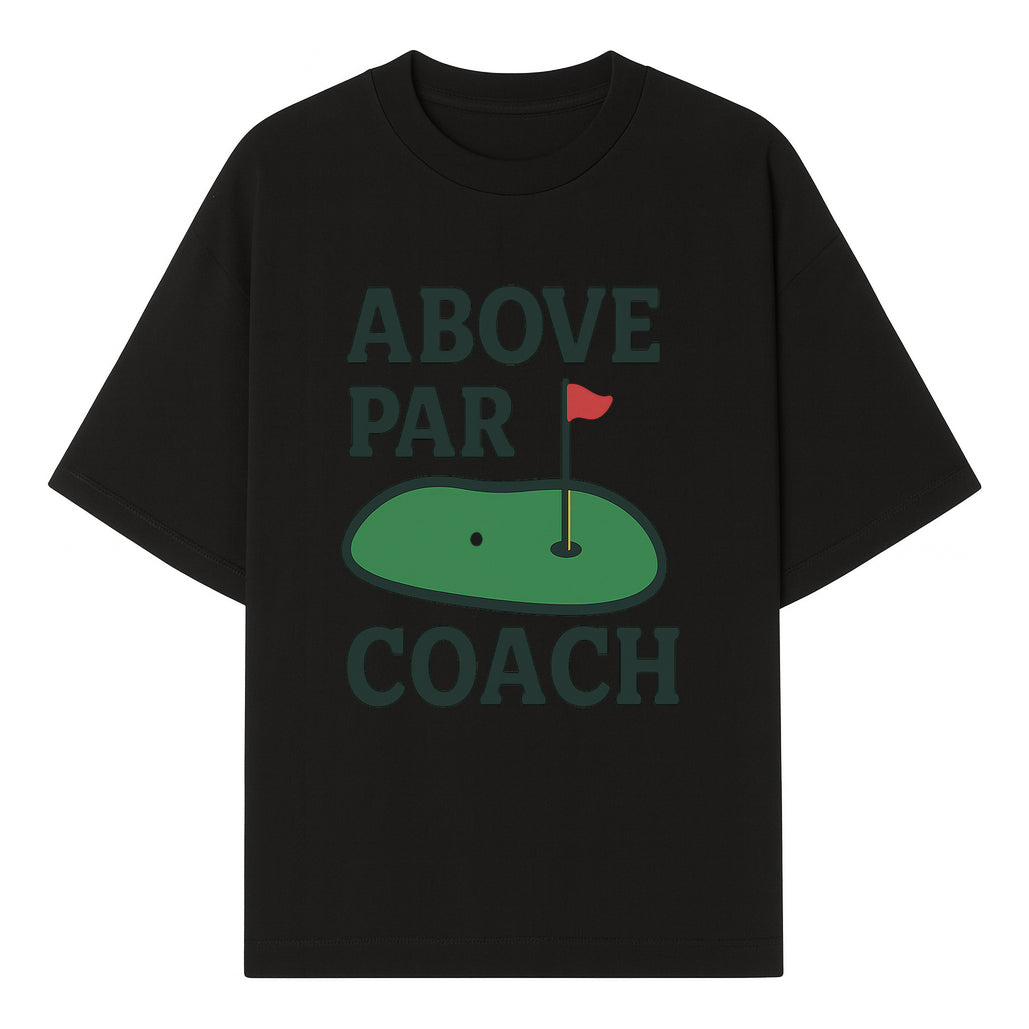 Above Par Golf Coach Logo - Unique Design for Golf Enthusiasts & Coaches - Perfect Gift for Golfers - T-shirt 1758186553576.jpg