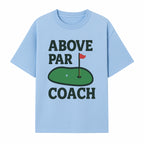 Above Par Golf Coach Logo - Unique Design for Golf Enthusiasts & Coaches - Perfect Gift for Golfers - T-shirt 1758186554160.jpg