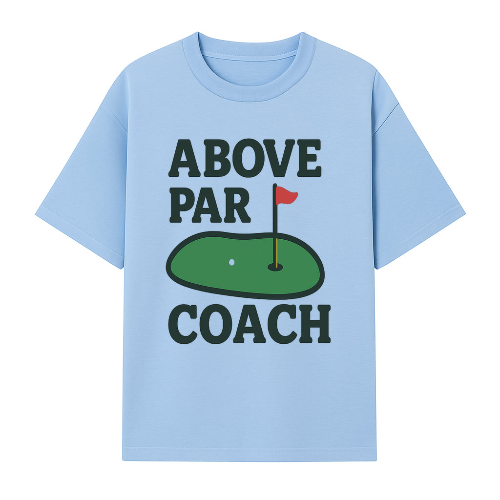 Above Par Golf Coach Logo - Unique Design for Golf Enthusiasts & Coaches - Perfect Gift for Golfers - T-shirt 1758186554160.jpg