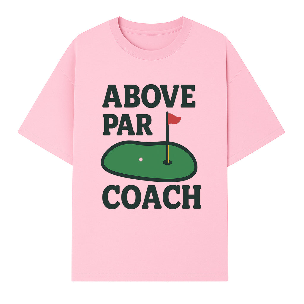Above Par Golf Coach Logo - Unique Design for Golf Enthusiasts & Coaches - Perfect Gift for Golfers - T-shirt 1758186554285.jpg