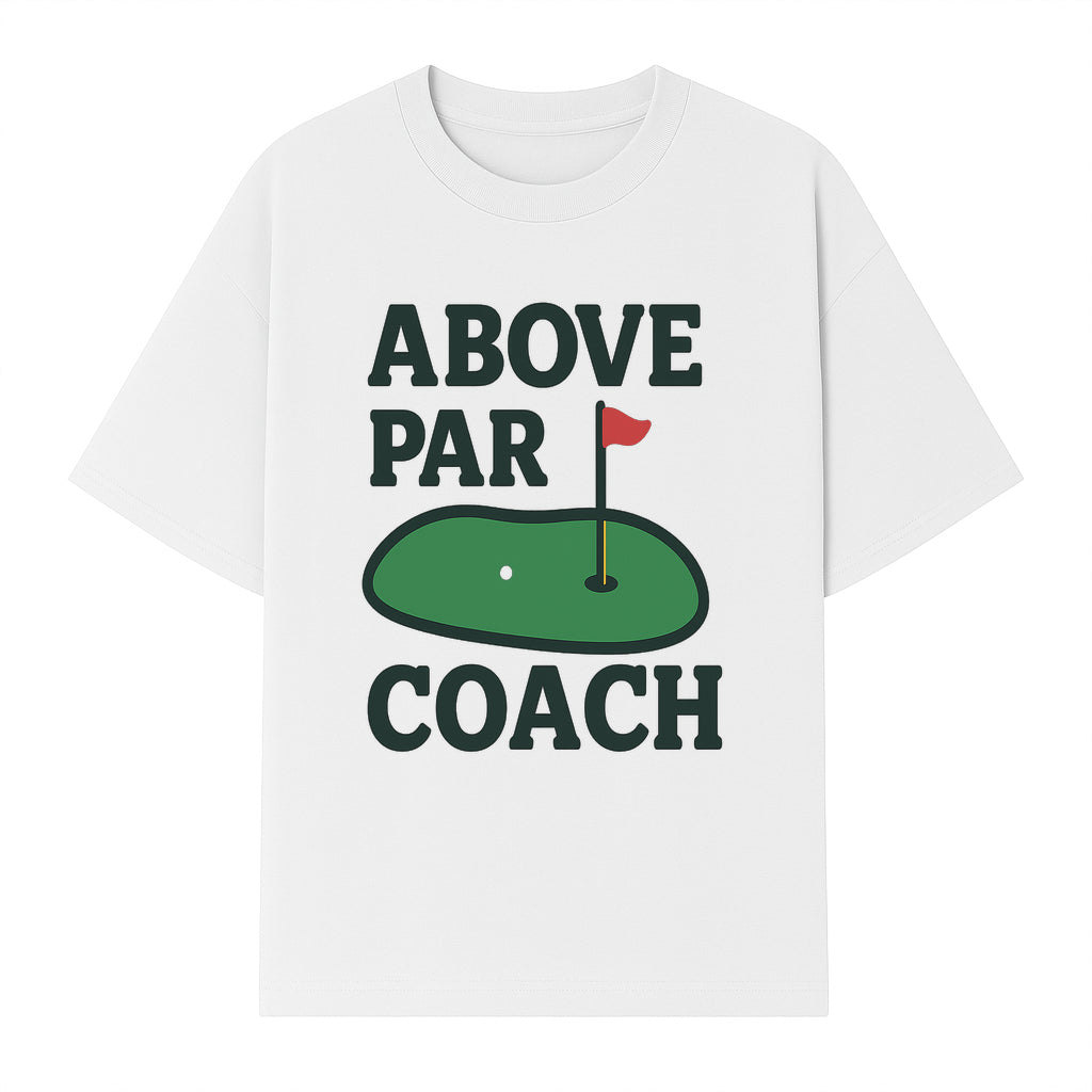 Above Par Golf Coach Logo - Unique Design for Golf Enthusiasts & Coaches - Perfect Gift for Golfers - T-shirt 1758186555040.jpg