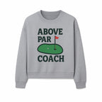 Above Par Golf Coach Logo - Unique Design for Golf Enthusiasts & Coaches - Perfect Gift for Golfers - Sweatshirt 1758186558011.jpg
