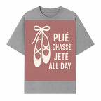 Ballet Dance Shirt - Pli Chass Jet All Day Graphic Tee for Dancers and Dance Lovers - T-shirt 1758186562374.jpg