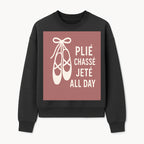 Ballet Dance Shirt - Pli Chass Jet All Day Graphic Tee for Dancers and Dance Lovers - Sweatshirt 1758186564246.jpg