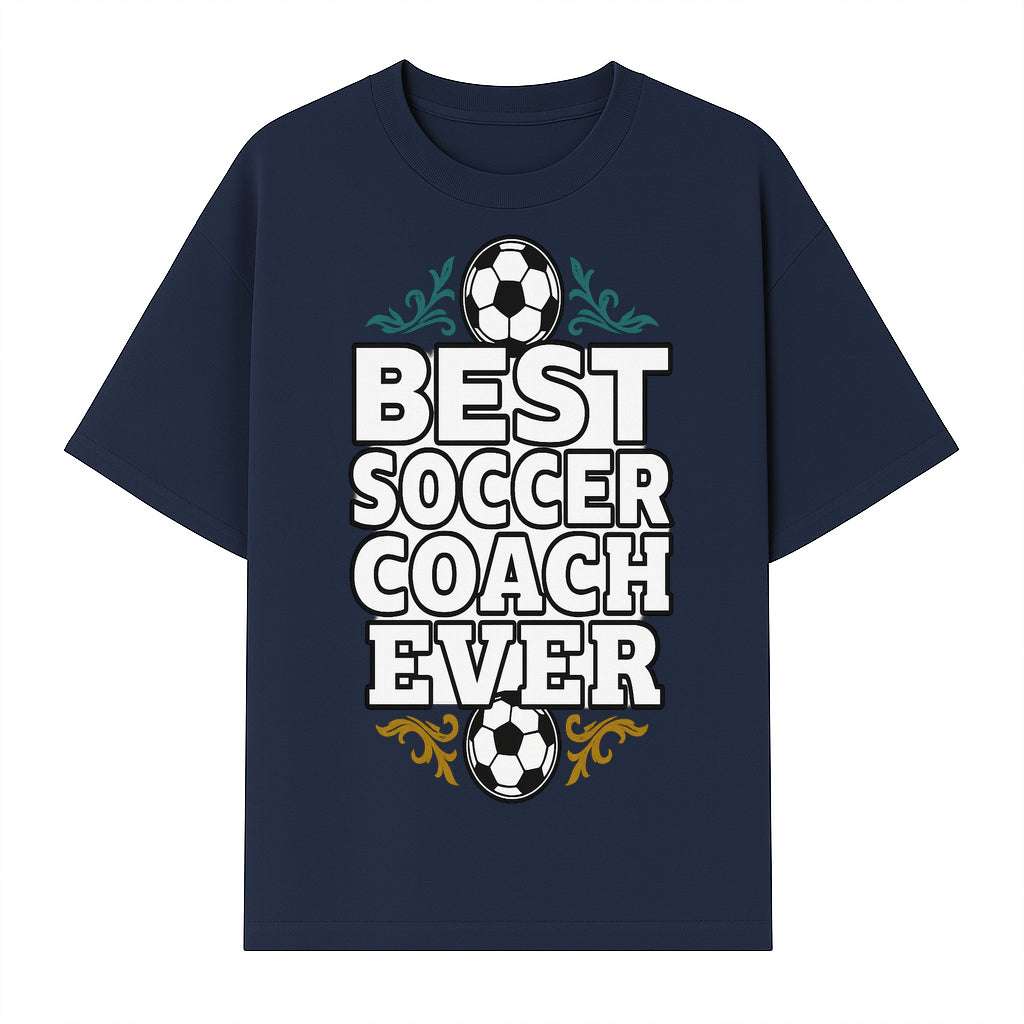 Best Soccer Coach Ever Sign - Funny Sports Gift for Coaches, Soccer Lovers - Ideal for Home, Office, or Club Decor - T-shirt 1758186566226.jpg