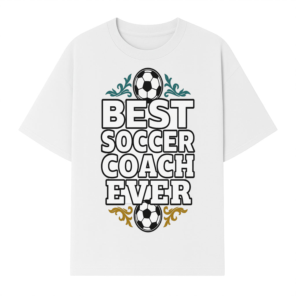 Best Soccer Coach Ever Sign - Funny Sports Gift for Coaches, Soccer Lovers - Ideal for Home, Office, or Club Decor - T-shirt 1758186566667.jpg
