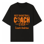 Best Basketball Coach Ever Plaque - Personalize for Coach Andrew | Unique Sports Gift, Basketball Coach Appreciation Decor - T-shirt 1758186568310.jpg