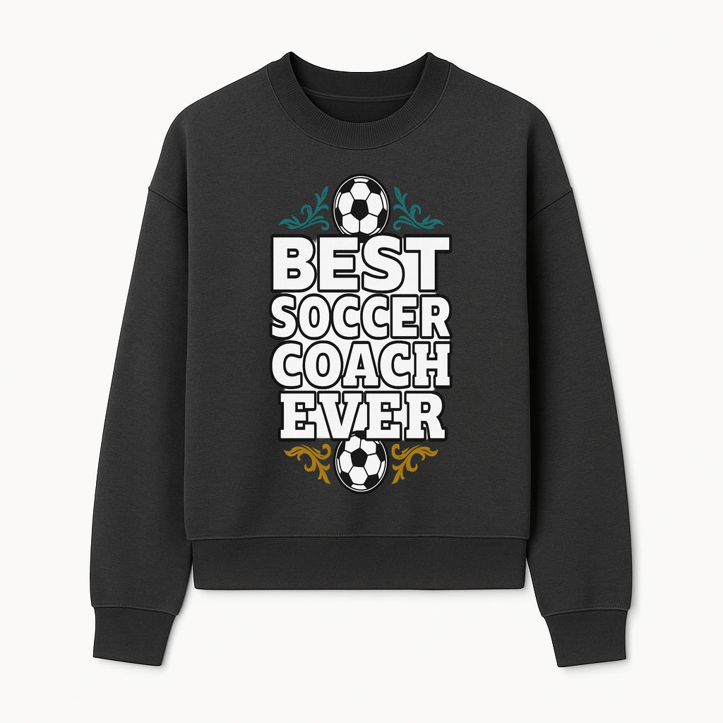 Best Soccer Coach Ever Sign - Funny Sports Gift for Coaches, Soccer Lovers - Ideal for Home, Office, or Club Decor - Sweatshirt 1758186568354.jpg