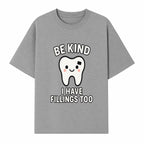 Be Kind Tooth Graphic Tee - Cute Dentist Humor Shirt for Kids & Adults - Fun Dental Awareness Apparel - T-shirt 1758250098429.jpg