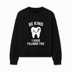 Be Kind Tooth Graphic Tee - Cute Dentist Humor Shirt for Kids & Adults - Fun Dental Awareness Apparel - Sweatshirt 1758250100090.jpg