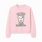 Be Kind Tooth Graphic Tee - Cute Dentist Humor Shirt for Kids & Adults - Fun Dental Awareness Apparel - Sweatshirt 1758250100884.jpg