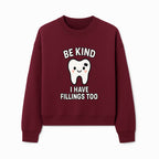 Be Kind Tooth Graphic Tee - Cute Dentist Humor Shirt for Kids & Adults - Fun Dental Awareness Apparel - Sweatshirt 1758250101075.jpg
