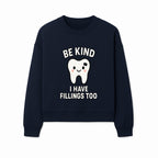 Be Kind Tooth Graphic Tee - Cute Dentist Humor Shirt for Kids & Adults - Fun Dental Awareness Apparel - Sweatshirt 1758250101217.jpg