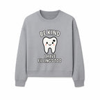 Be Kind Tooth Graphic Tee - Cute Dentist Humor Shirt for Kids & Adults - Fun Dental Awareness Apparel - Sweatshirt 1758250101528.jpg