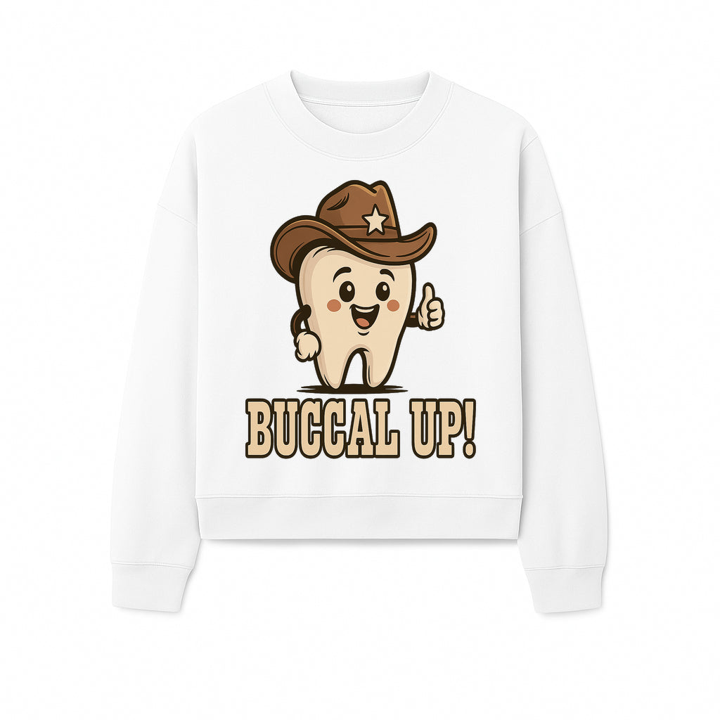 Buccal Up! Funny Tooth Cowboy Design, Cute Dental Humor T-Shirt, Kids & Adults, Western Themed Apparel - Sweatshirt 1758250103140.jpg