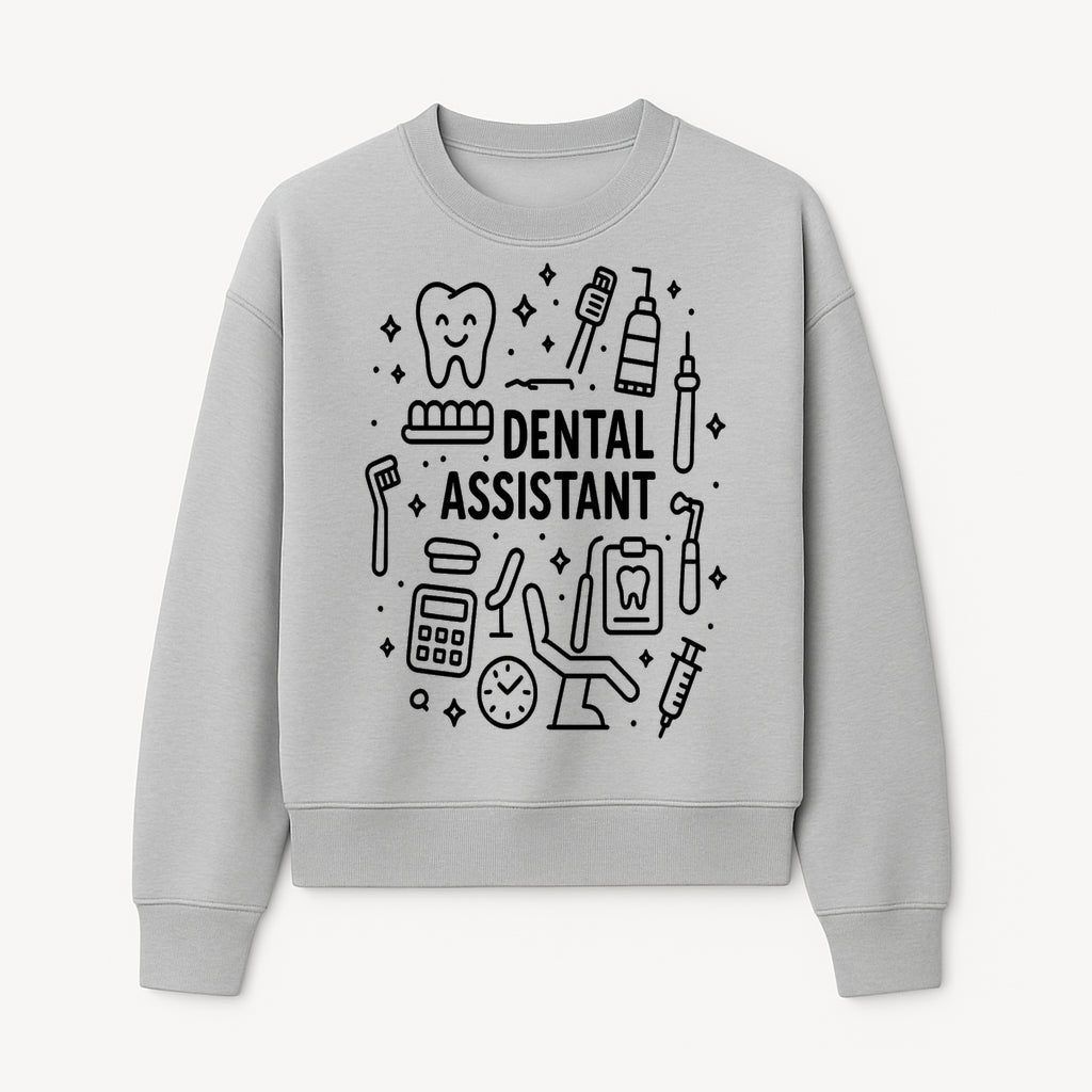 Dental Assistant Graphic Design Print - Tooth, Tools, and Equipment Theme for Dentists and Dental Professionals - Sweatshirt 1758250113340.jpg