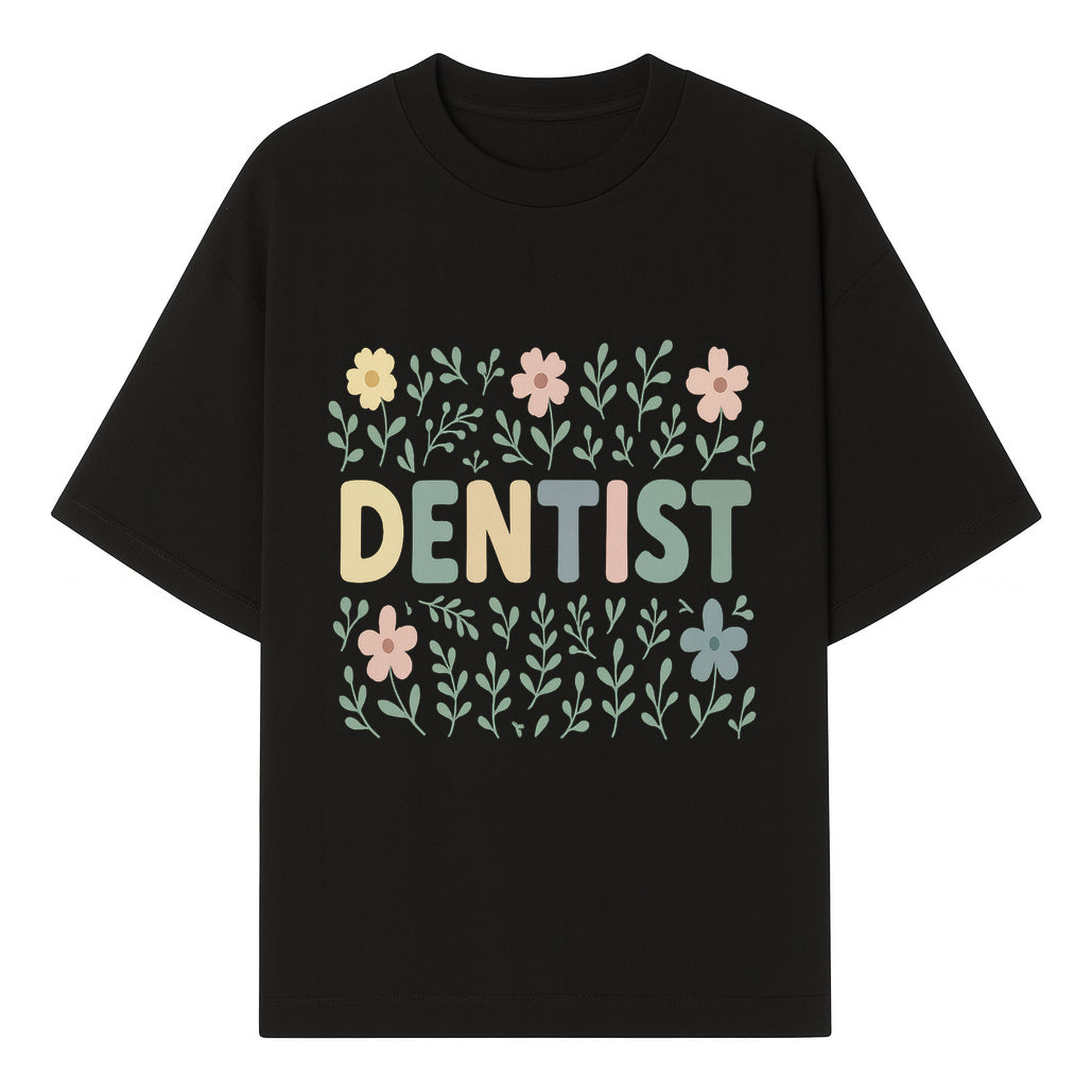 Floral Dentist Sign - Colorful Dental Office Decor - Cute Wall Art for Kids or Adults - Nursery or Clinic Decoration - T-shirt 1758250130042.jpg