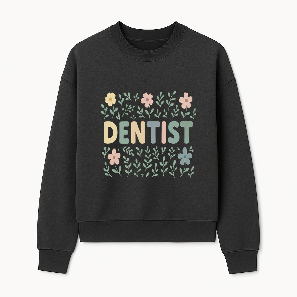 Floral Dentist Sign - Colorful Dental Office Decor - Cute Wall Art for Kids or Adults - Nursery or Clinic Decoration - Sweatshirt 1758250133366.jpg