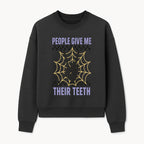 Spooky Skeleton Hand Art Print - 'People Give Me Their Teeth' Gothic Decor, Halloween Wall Art, Unique Gift Idea - Sweatshirt 1758250134089.jpg