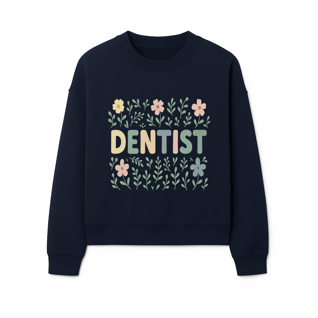 Floral Dentist Sign - Colorful Dental Office Decor - Cute Wall Art for Kids or Adults - Nursery or Clinic Decoration - Sweatshirt 1758250134221.jpg