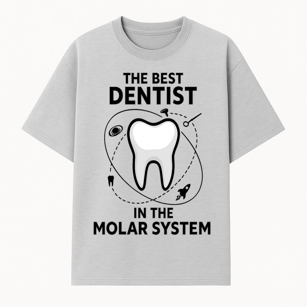 Best Dentist in the Molar System Dental Humor T-Shirt - Space-Themed Tooth Graphic Apparel for Dentists and Dental Lovers - T-shirt 1758250138005.jpg