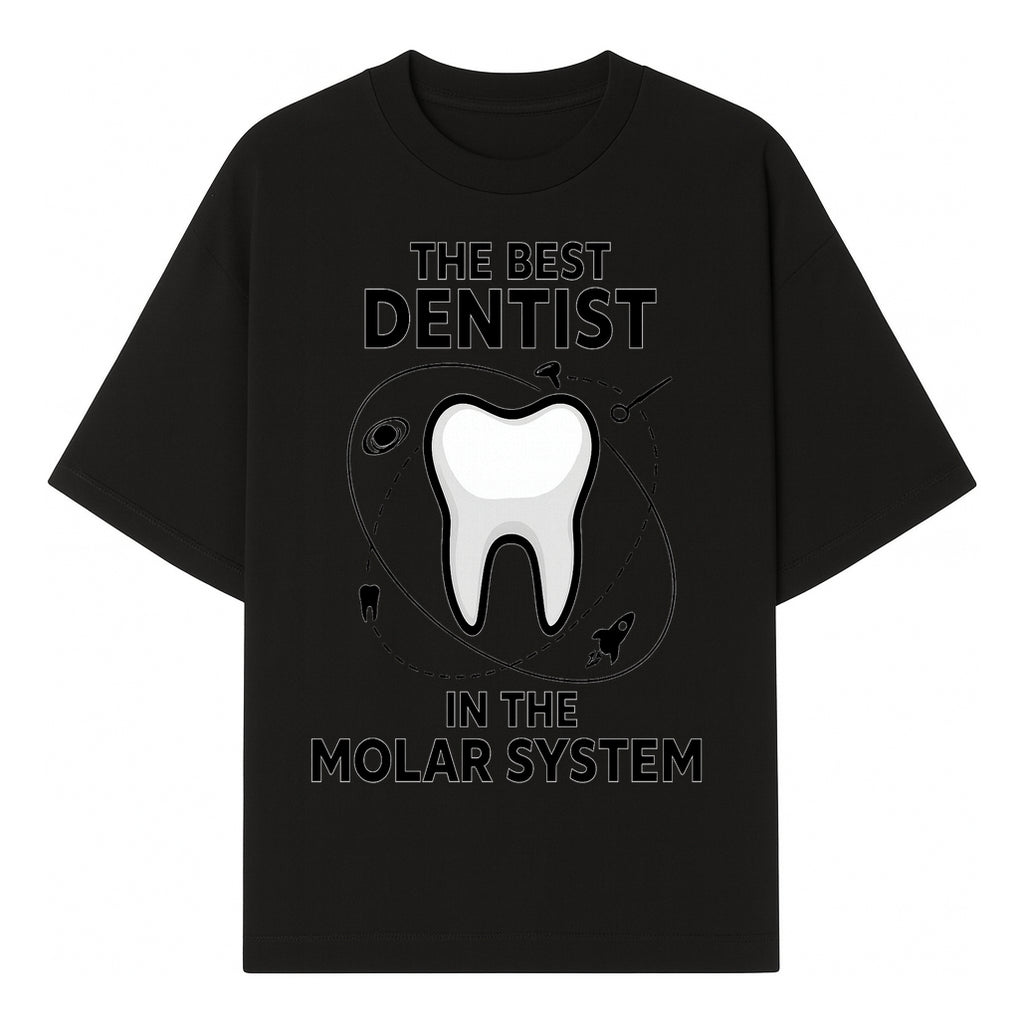 Best Dentist in the Molar System Dental Humor T-Shirt - Space-Themed Tooth Graphic Apparel for Dentists and Dental Lovers - T-shirt 1758250138149.jpg