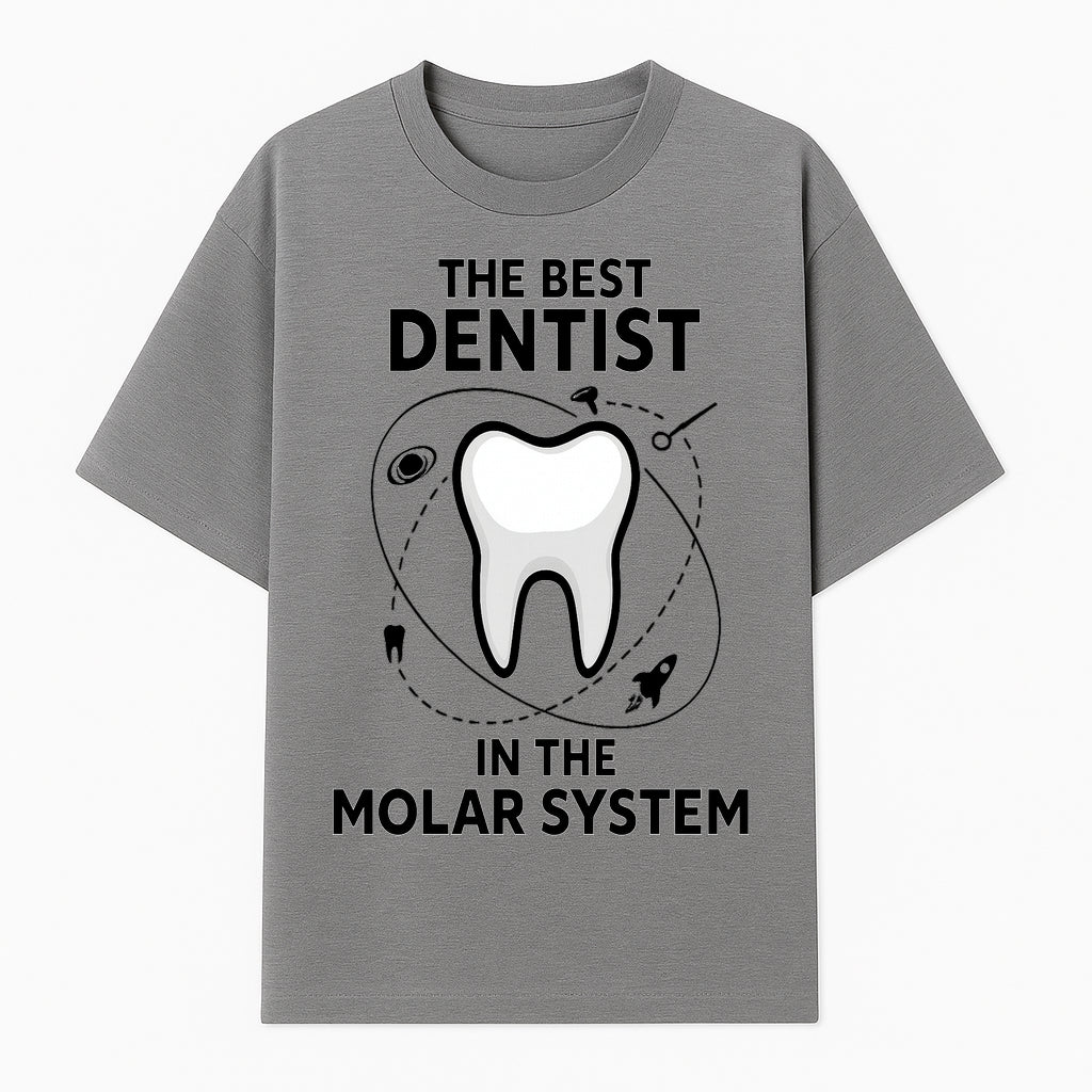 Best Dentist in the Molar System Dental Humor T-Shirt - Space-Themed Tooth Graphic Apparel for Dentists and Dental Lovers - T-shirt 1758250138591.jpg