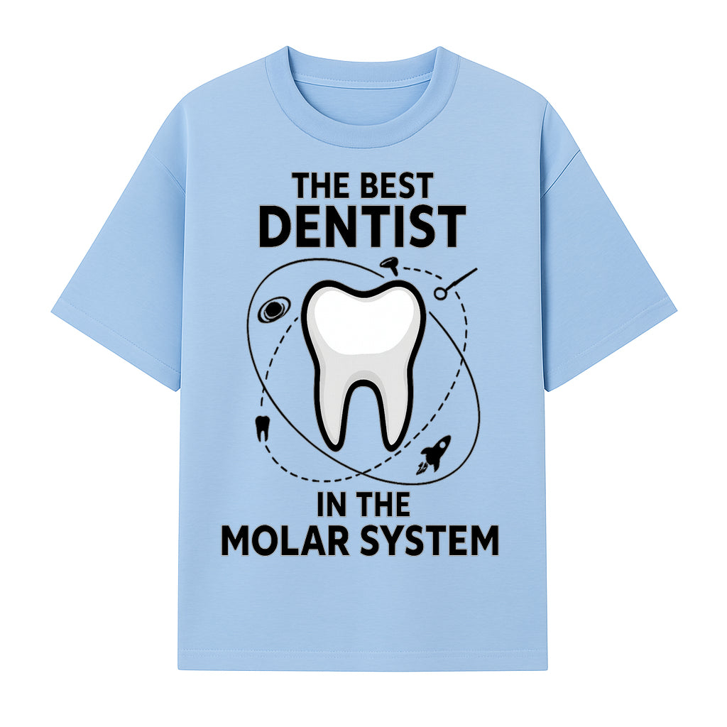 Best Dentist in the Molar System Dental Humor T-Shirt - Space-Themed Tooth Graphic Apparel for Dentists and Dental Lovers - T-shirt 1758250138739.jpg