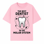 Best Dentist in the Molar System Dental Humor T-Shirt - Space-Themed Tooth Graphic Apparel for Dentists and Dental Lovers - T-shirt 1758250138930.jpg