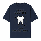 Best Dentist in the Molar System Dental Humor T-Shirt - Space-Themed Tooth Graphic Apparel for Dentists and Dental Lovers - T-shirt 1758250139217.jpg
