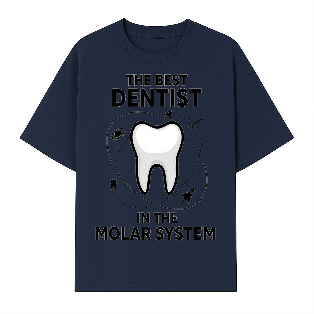 Best Dentist in the Molar System Dental Humor T-Shirt - Space-Themed Tooth Graphic Apparel for Dentists and Dental Lovers - T-shirt 1758250139217.jpg