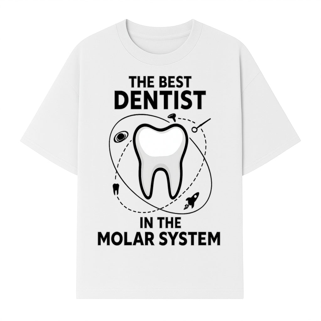 Best Dentist in the Molar System Dental Humor T-Shirt - Space-Themed Tooth Graphic Apparel for Dentists and Dental Lovers - T-shirt 1758250139613.jpg