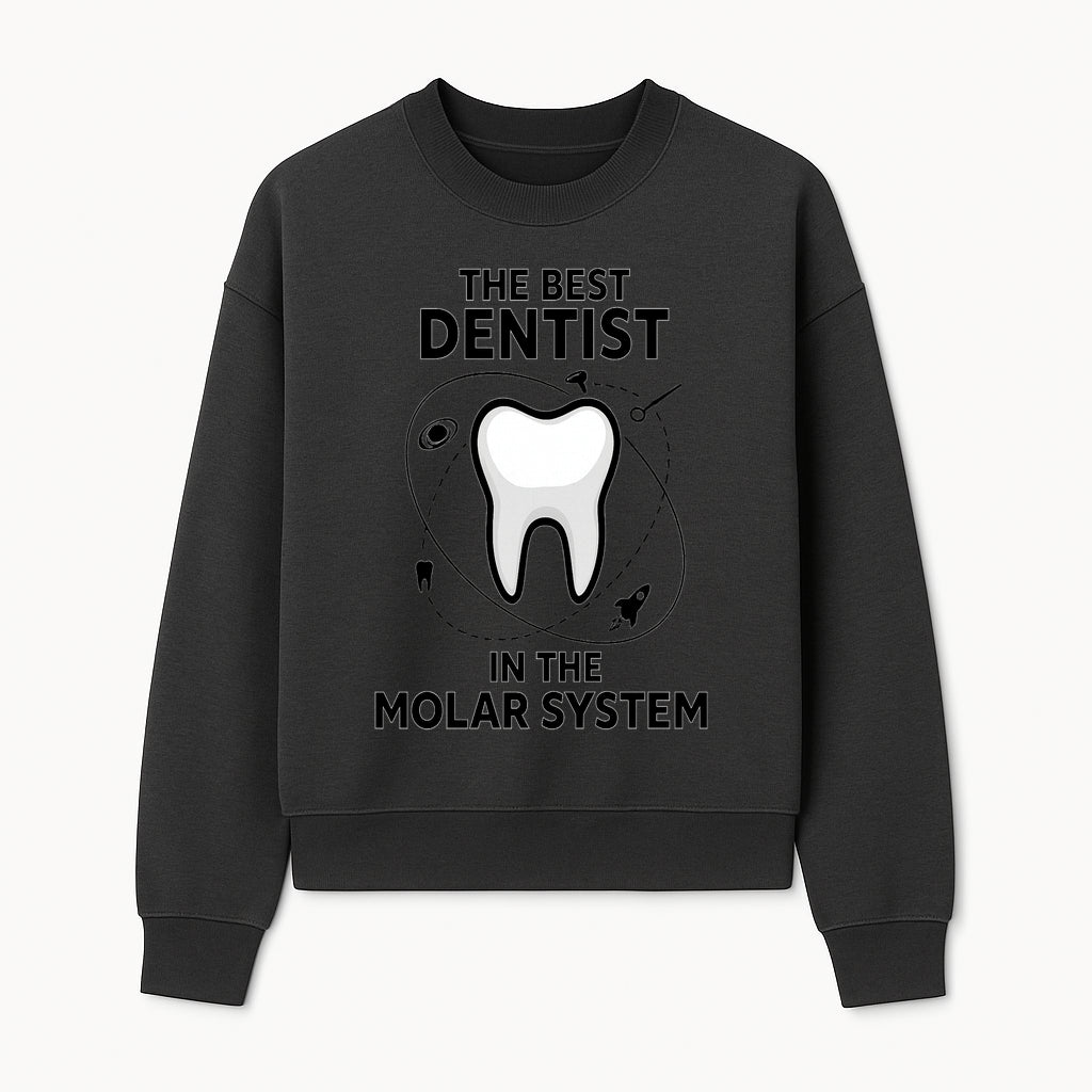 Best Dentist in the Molar System Dental Humor T-Shirt - Space-Themed Tooth Graphic Apparel for Dentists and Dental Lovers - Sweatshirt 1758250141457.jpg