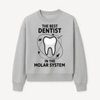 Best Dentist in the Molar System Dental Humor T-Shirt - Space-Themed Tooth Graphic Apparel for Dentists and Dental Lovers - Sweatshirt 1758250141740.jpg