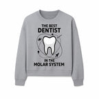 Best Dentist in the Molar System Dental Humor T-Shirt - Space-Themed Tooth Graphic Apparel for Dentists and Dental Lovers - Sweatshirt 1758250142640.jpg
