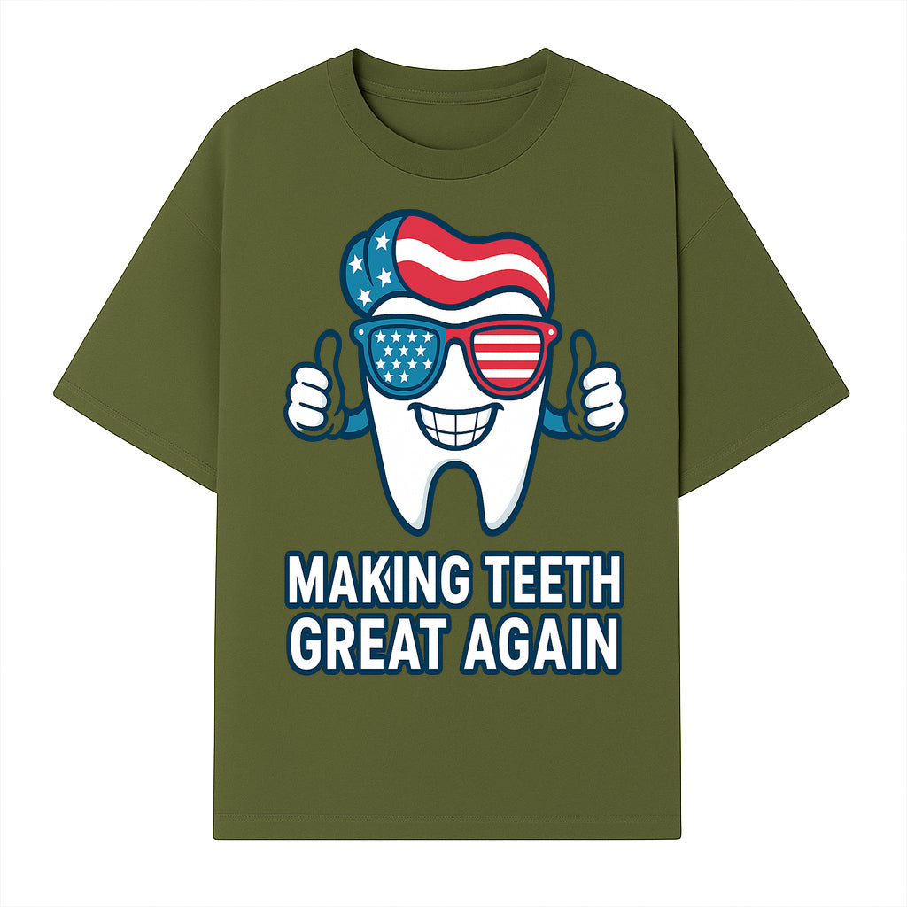 Making Teeth Great Again Funny Dental Tooth Graphic Tee for Dentists and Dental Humor Lovers - T-shirt 1758250143324.jpg