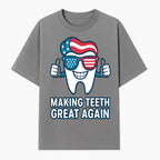 Making Teeth Great Again Funny Dental Tooth Graphic Tee for Dentists and Dental Humor Lovers - T-shirt 1758250143478.jpg
