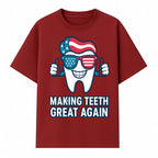Making Teeth Great Again Funny Dental Tooth Graphic Tee for Dentists and Dental Humor Lovers - T-shirt 1758250143945.jpg