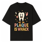Funny Tooth Plaque Humor Shirt | Plaque is Whack | Cute Dental Cartoon Design | Perfect for Kids & Dental Hygienists - T-shirt 1758250144335.jpg