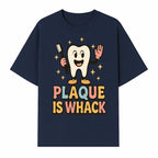 Funny Tooth Plaque Humor Shirt | Plaque is Whack | Cute Dental Cartoon Design | Perfect for Kids & Dental Hygienists - T-shirt 1758250145310.jpg