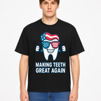 Making Teeth Great Again Funny Dental Tooth Graphic Tee for Dentists and Dental Humor Lovers - T-shirt 1758250145703.jpg