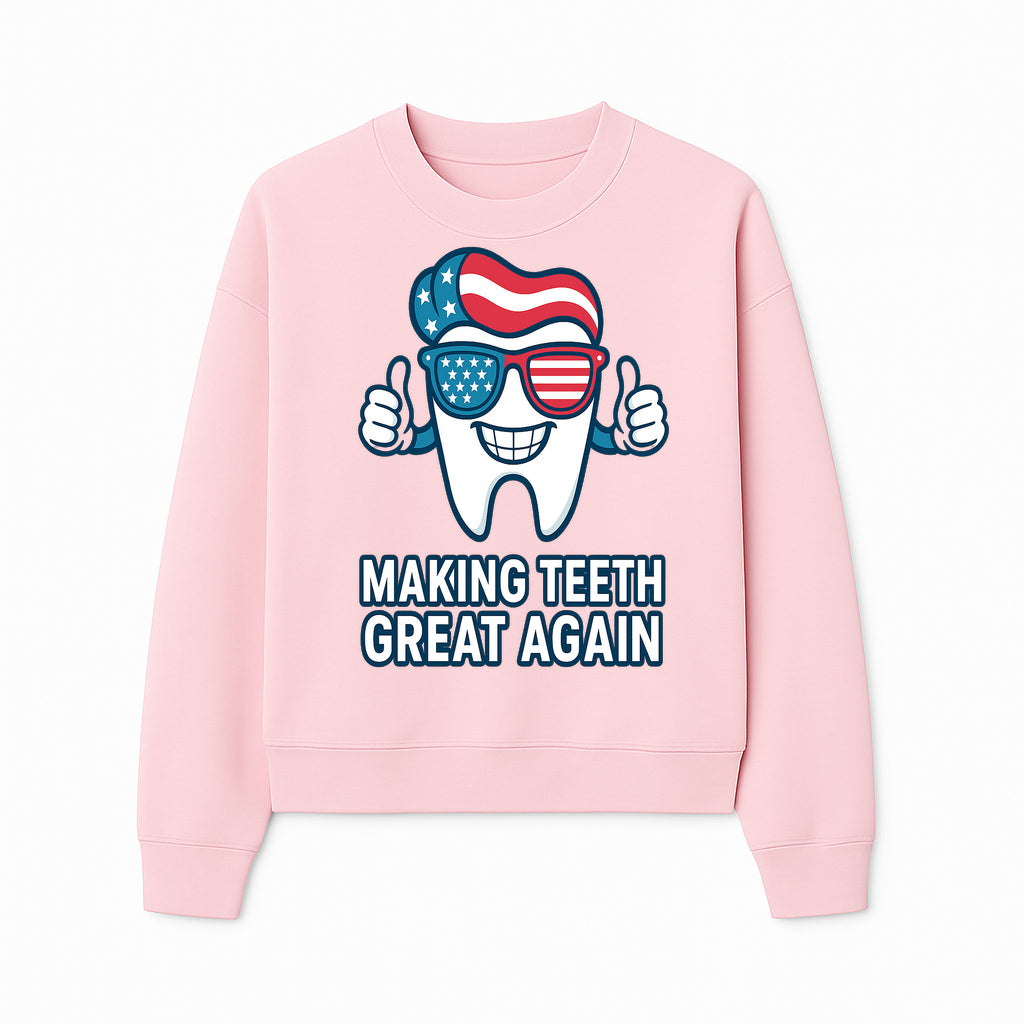 Making Teeth Great Again Funny Dental Tooth Graphic Tee for Dentists and Dental Humor Lovers - Sweatshirt 1758250147016.jpg