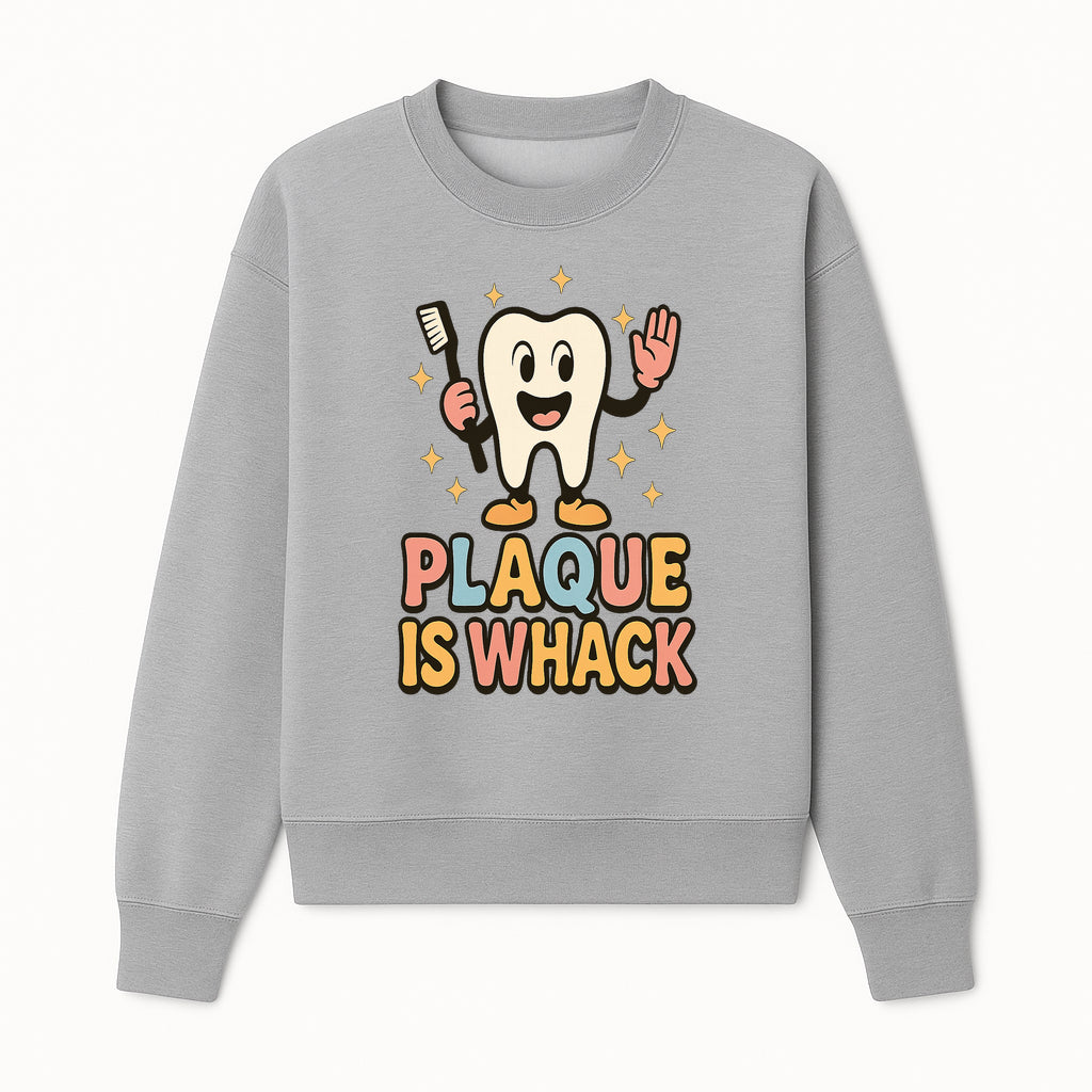 Funny Tooth Plaque Humor Shirt | Plaque is Whack | Cute Dental Cartoon Design | Perfect for Kids & Dental Hygienists - Sweatshirt 1758250147273.jpg