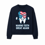 Making Teeth Great Again Funny Dental Tooth Graphic Tee for Dentists and Dental Humor Lovers - Sweatshirt 1758250147324.jpg